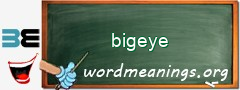 WordMeaning blackboard for bigeye